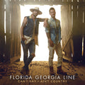 Florida Georgia Line - Can't Say I Ain't Country (Vinyl LP)