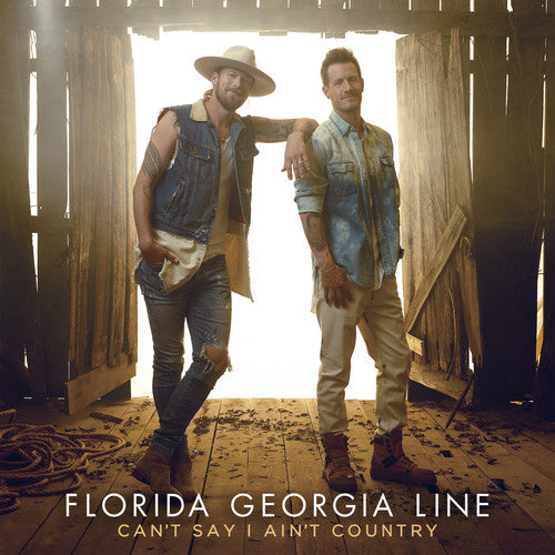 Florida Georgia Line - Can't Say I Ain't Country (Vinyl LP)
