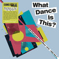 Various - What Dance Is This? vol.2 (LP, clear)