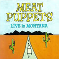 Meat Puppets - Live In Montana (LP)