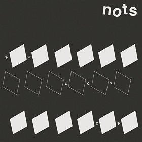 NOTS - Reactor 7"