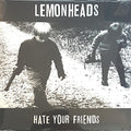 Lemonheads - Hate Your Friends (LP)