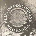 Flux Of Pink Indians - Neu Smell (12" EP)