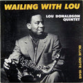 Lou Donaldson Quintet - Wailing With Lou (LP)