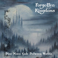 Forgotten Kingdoms ‎– Blue Moon Gate Between Worlds (CD)