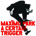 Maximo Park - A Certain Trigger (LP, 20th anniversary white vinyl)
