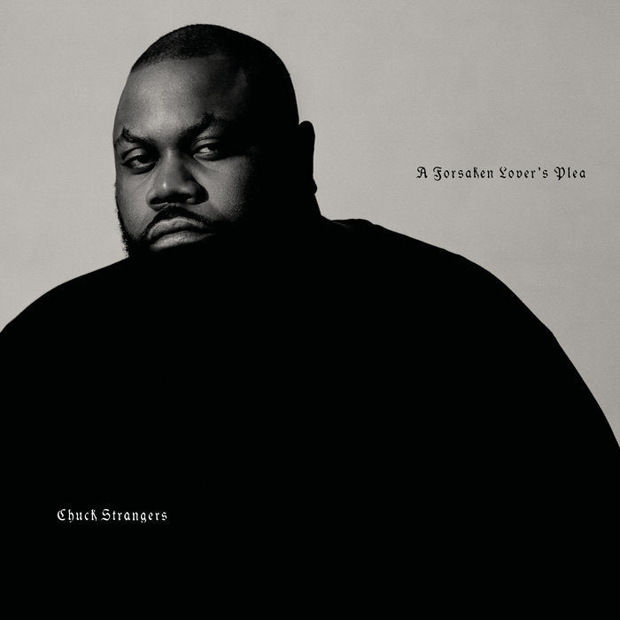 Chuck Strangers - A Forsaken Lover's Plea (LP)