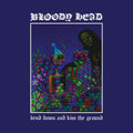 Bloody Head - Bend Down And Kiss The Ground (LP)