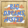 Good Luck - Big Dreams Mister (LP)