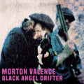 SALE: Morton Valence - Black Angel Drifter (LP) was £19.99