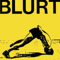 Blurt - Blurt + Singles (2xLP)