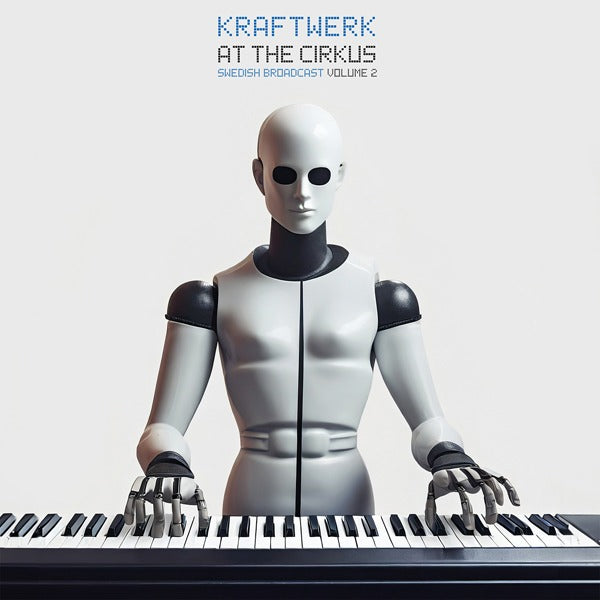 Kraftwerk - At The Cirkus (Swedish Broadcast Volume 2) (2xLP)