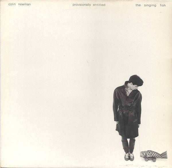 Colin Newman - Provisionally Entitled The Singing Fish (LP)