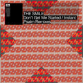 The Smile - Don't Get Me Started/Instant Psalm Remixes (12")