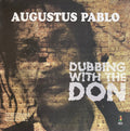 Augustus Pablo - Dubbing With The Don (LP)