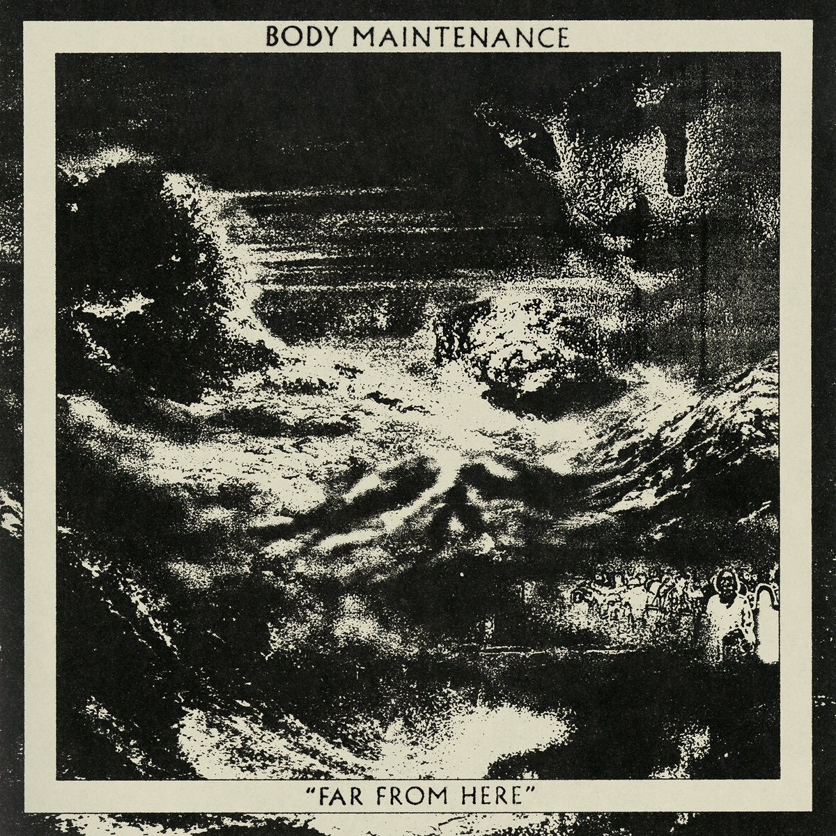 Body Maintenance - Far From Here (LP)