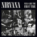 Nirvana - Feels Like The First Time (2xLP, clear vinyl)