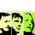 Saint Etienne - Good Humor (LP, splatter vinyl)