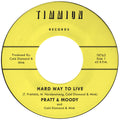 Pratt & Moody - Hard Way To Live (7")