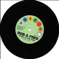 Bob & Fred/The Volumes – I'll Be On My Way/I've Never Been So In Love (7")