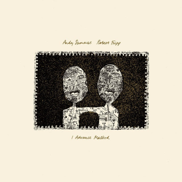 Andy Summers & Robert Fripp - I Advance Masked (LP)