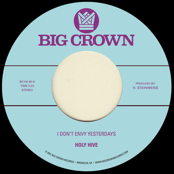 Holy Hive - I Don't Envy Yesterdays/Color It Easy (7")
