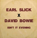 Earl Slick x David Bowie - Isn’t It Evening (7", turquoise vinyl)