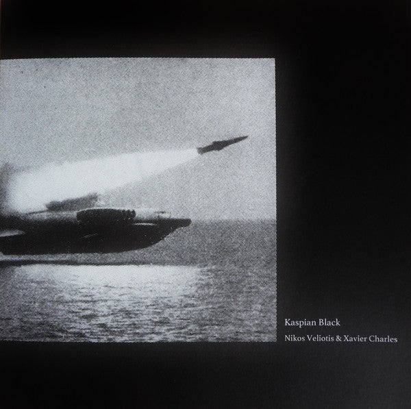 Nikos Veliotis & Xavier Charles - Kaspian Black LP