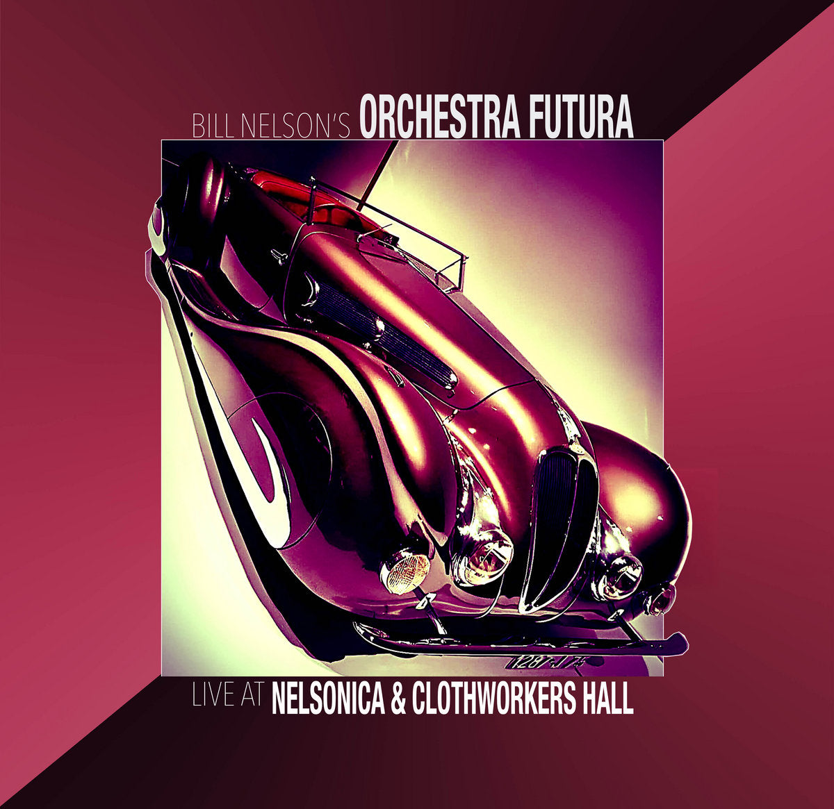 Bill Nelson's Orchestra Futura - Live At Nelsonica & Clothworkers Hall (LP)