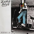 Zero Boys - History Of (LP+7", 40th anniversary clear vinyl)