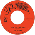 The Altons - Love You Like That/I Try I Try (7")