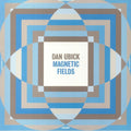 SALE: Dan Ubick - Magnetic Fields (LP) was £24.99