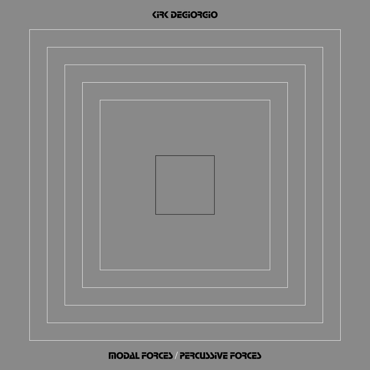 Kirk Degiorgio - Modal Forces/Percussive Forces (LP)