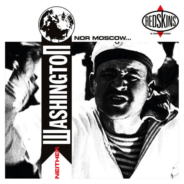 SALE: Redskins - Neither Washington Nor Moscow (LP) was £25.99