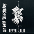 Off With Their Heads / Discharge ‎– Never Run / Legacy You Left Behind - Split 7"