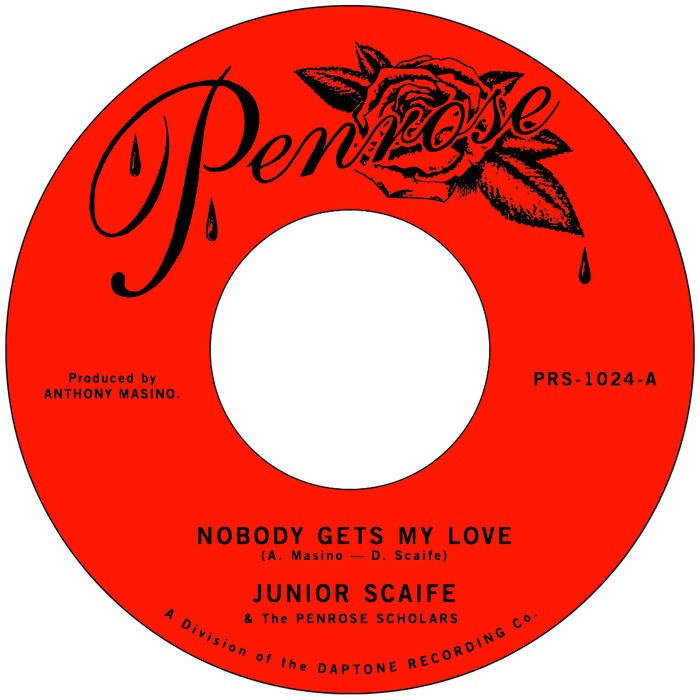 Junior Scaife & The Penrose Scholars - Nobody Gets My Love (7")