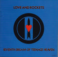 SALE: Love And Rockets - Seventh Dream Of Teenage Heaven (LP) was £21.99