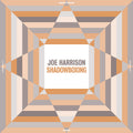SALE: Joe Harrison - Shadowboxing (LP) was £24.99