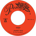 Johnny Ruiz & The Escapers - Sorry/Prettiest Girl (7")