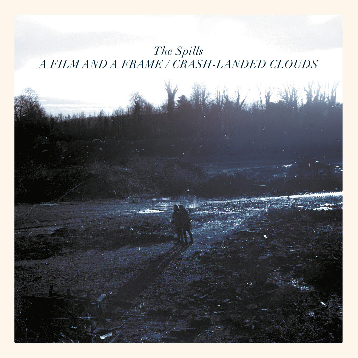 The Spills - A Film And A Frame / Crash-Landed Clouds