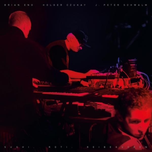 Brian Eno, Holger Czukay & J. Peter Schwalm  - Sushi. Roti. Reibekuchen. (2xLP)