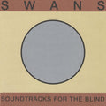 Swans - Soundtracks For The Blind (4xLP)