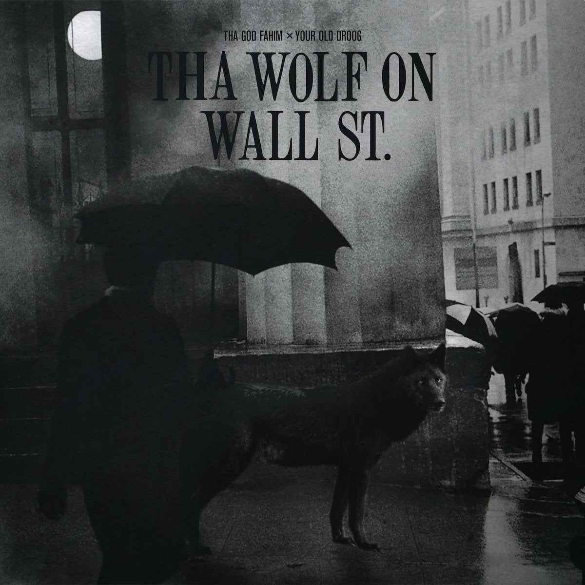 Tha God Fahim & Your Old Droog - Tha Wolf On Wall St. (LP)