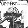 Gimp Fist - The Place Where I Belong … (LP, milky clear with black splatter vinyl)