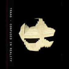 Traag - Confused In Reality
