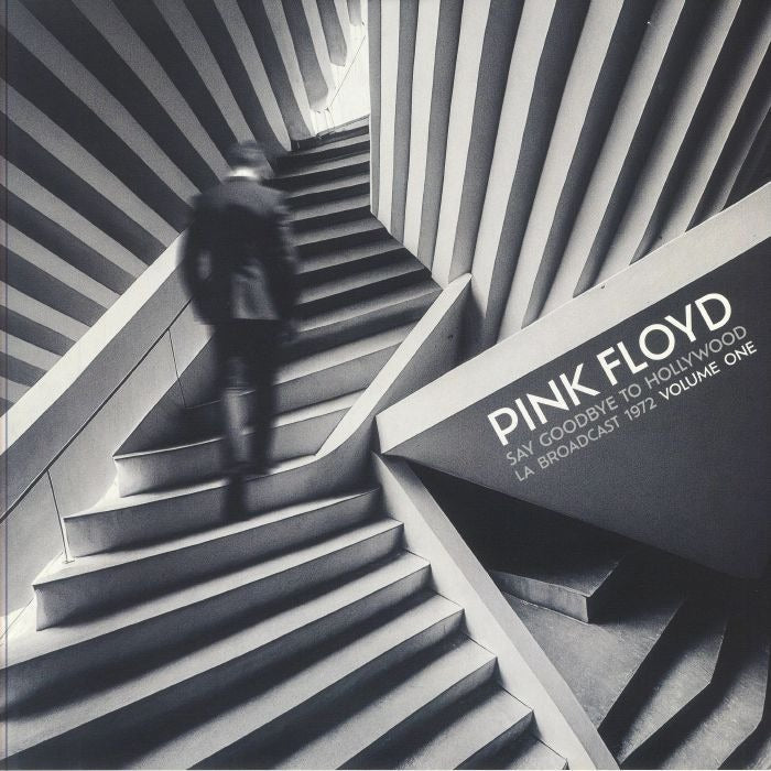 Pink Floyd - Say Goodbye To Hollywood: LA Broadcast 1972 Volume One (2xLP)