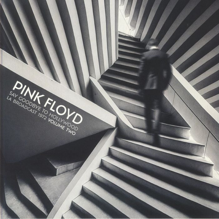 Pink Floyd - Say Goodbye To Hollywood: LA Broadcast 1972 Volume Two (2xLP)