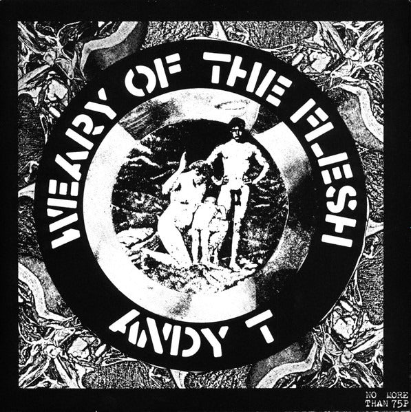 Andy T - Weary Of The Flesh (12")