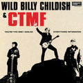 Wild Billy Childish & CTMF - You're The One I Idolise (7")