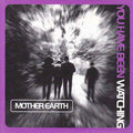 Mother Earth - You Have Been Watching (LP)